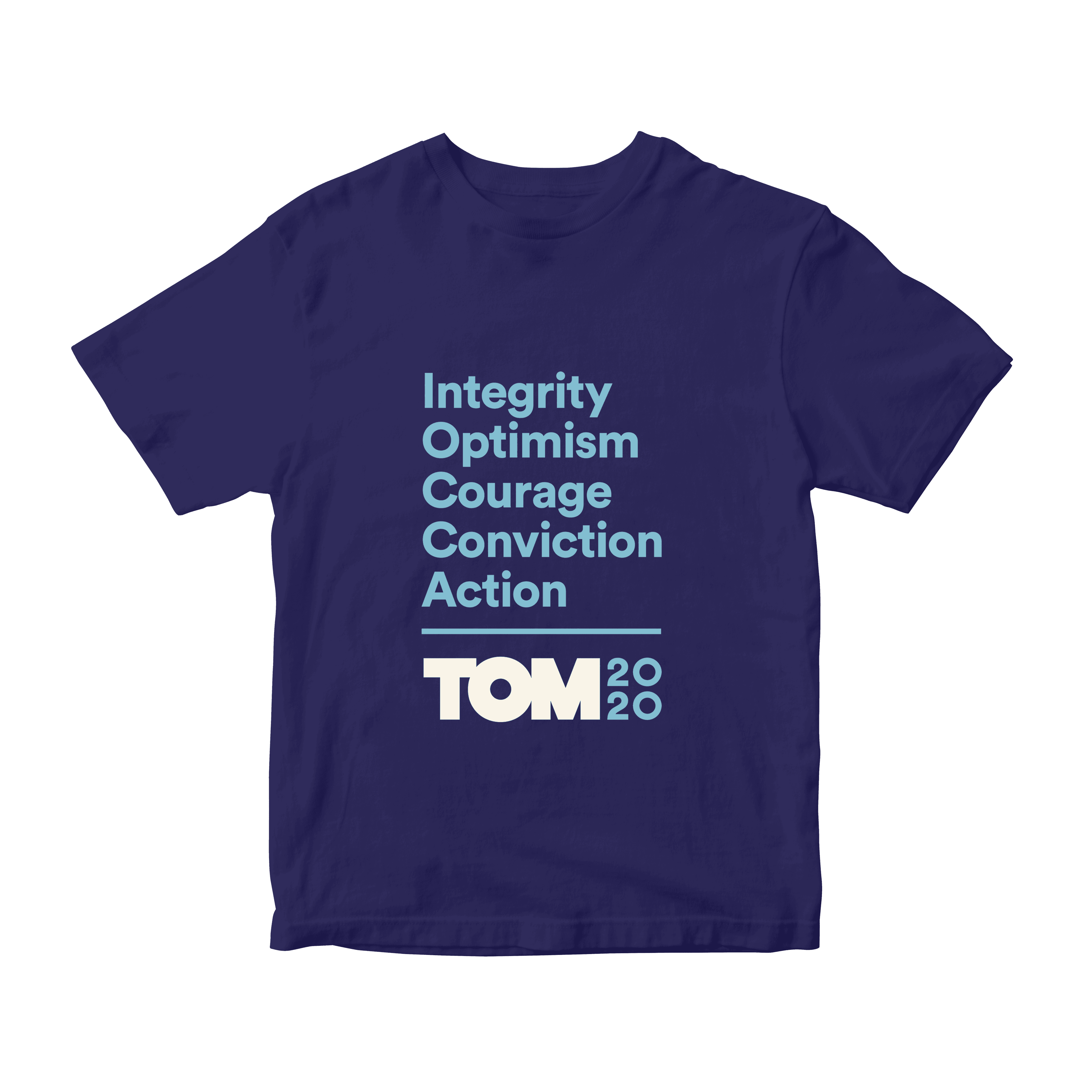 A dark blue t-shirt with the words "Integrity, Optimism, Courage, Conviction, Action" written in light blue, stacked vertically. Below these words, "TOM 2020" is printed, with "TOM" in large white letters and "2020" in smaller light blue text.