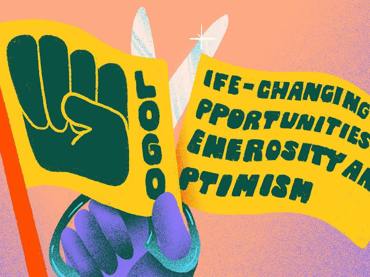 Illustration of a purple hand holding two yellow flags with text. The first flag has a green fist and the word "LOGO" written vertically. The second flag reads "LIFE-CHANGING OPPORTUNITIES FOR GENEROSITY AND OPTIMISM" in green letters. The background is a blend of pink and orange.