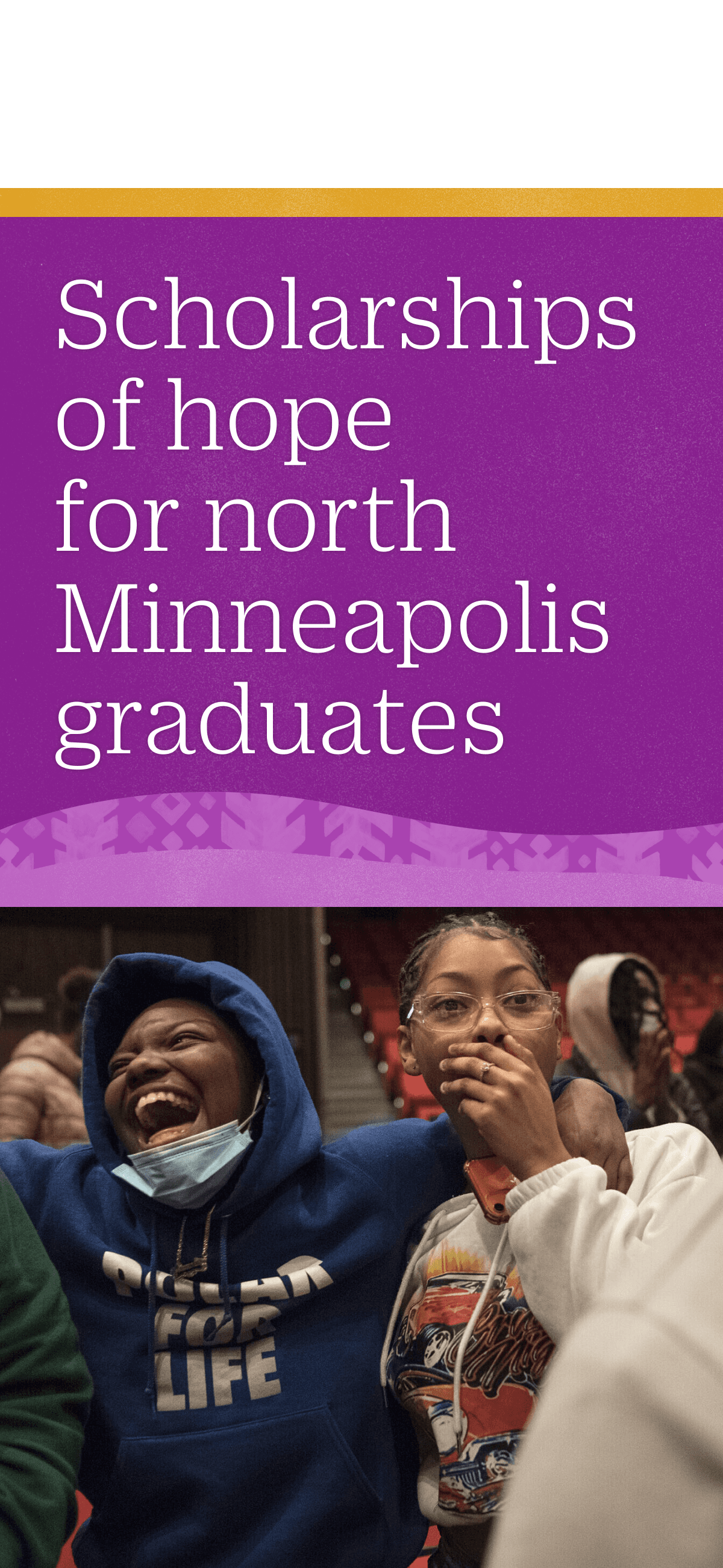 Two young people smile and laugh together in a crowd beneath a sign that reads, "Scholarships of hope for north Minneapolis graduates" on a purple background.