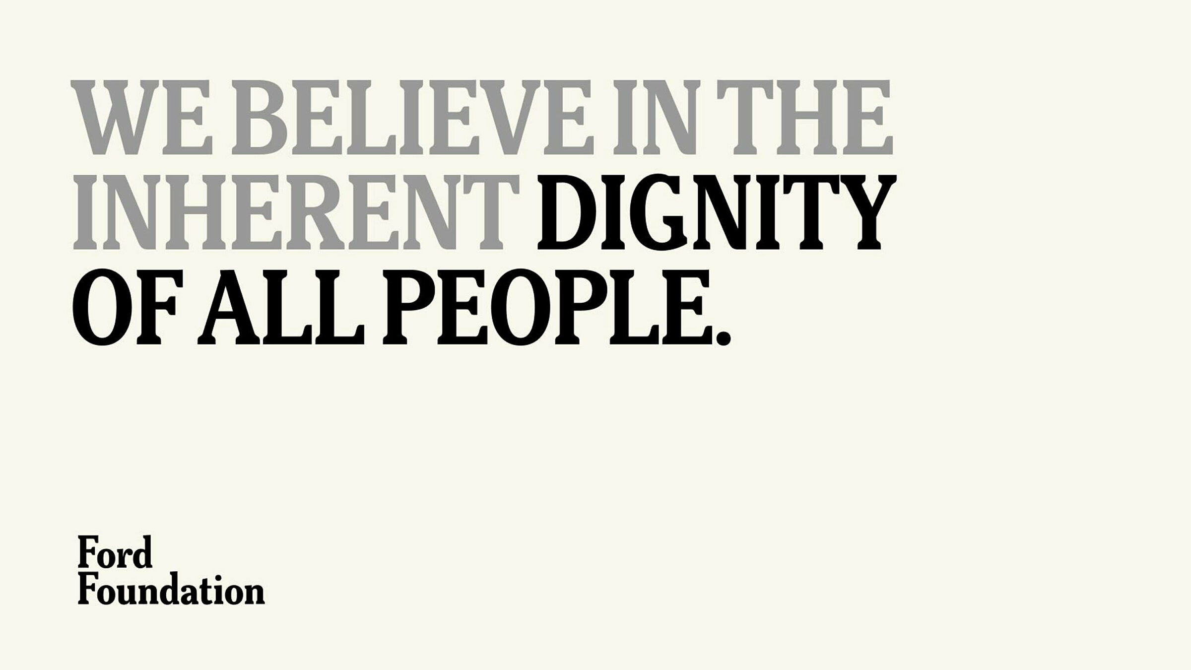 Ford branded bold statement set in all caps bold type reading: We believe in the inherent dignity of all people